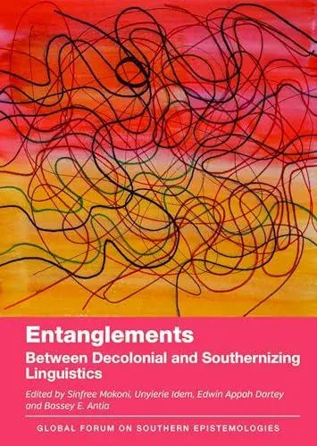 Entanglements : Between Decolonial and Southernizing Linguistics