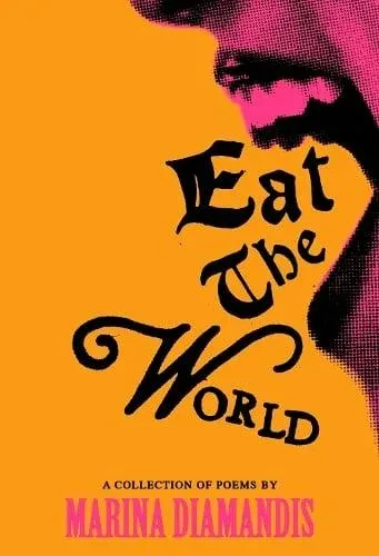 Eat the World: A Collection of Poems