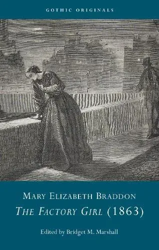 Mary Elizabeth Braddon : The Factory Girl (1863)