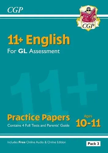 11+ GL English Practice Papers: Ages 10-11 - Pack 3 (with Parents' Guide & Online Edition)