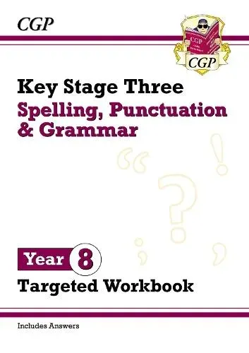 New KS3 Year 8 Spelling, Punctuation and Grammar Targeted Workbook (with answers)