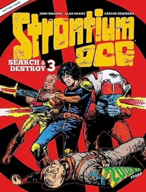 Strontium Dog Search and Destroy 3 : The 2000 AD Years