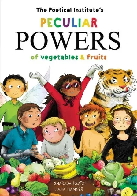 Poetical Institute's Peculiar Powers of Vegetables and Fruit