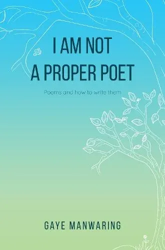 I am not a Proper Poet