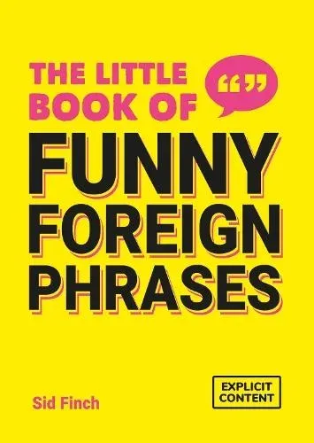 Little Book of Funny Foreign Phrases