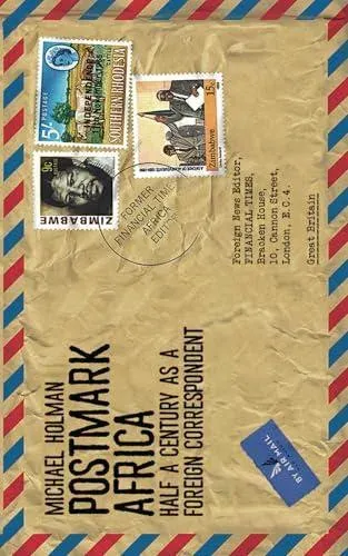 Postmark Africa: Half a Century as a Foreign Correspondent