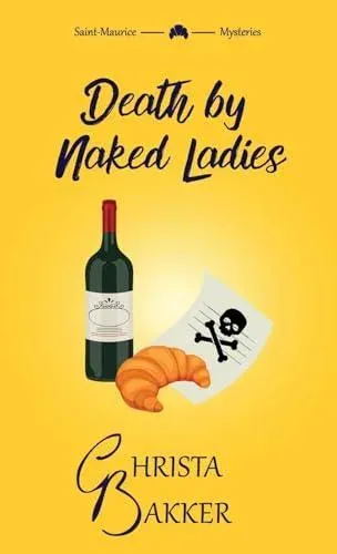 Death by Naked Ladies: A clean cozy mystery with a bit of ooh-la-la