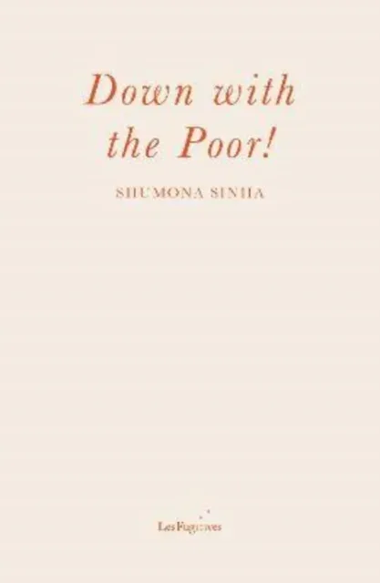 Down with the Poor!