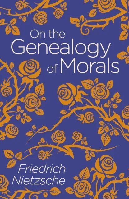 On the Genealogy of Morals