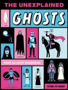The Unexplained: Ghosts