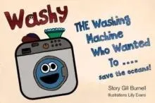 Washy The Washing Machine Who Wanted To... Save the Oceans!