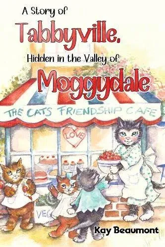 story of Tabbyville, Hidden in the Valley of Moggydale