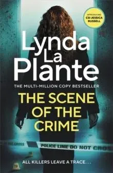 The Scene of the Crime: The new pulse-pounding thriller from the multi-million copy bestseller