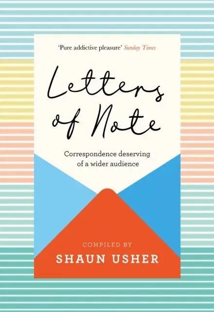 Letters of Note: Correspondence Deserving of a Wider Audience