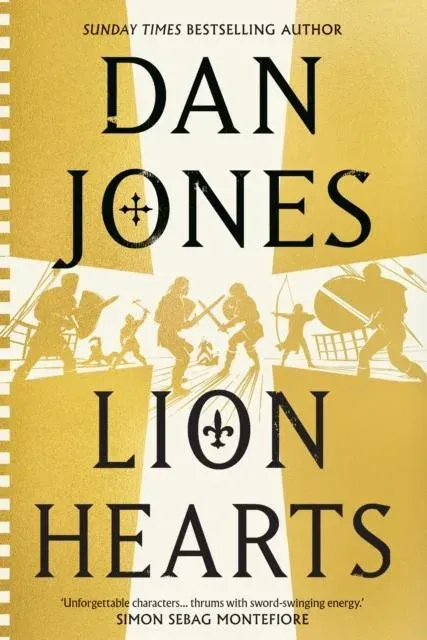 Lion Hearts : the richly drawn, action-packed historical adventure from the Sunday Times bestseller