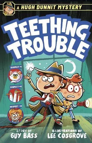 Hugh Dunnit Mystery: Teething Trouble