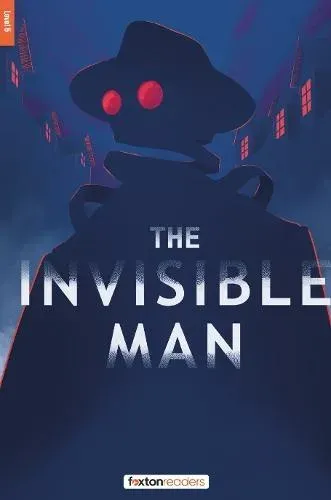 Invisible Man - Foxton Reader Level-5 (1700 Headwords B2) with free online AUDIO