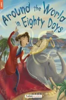 Around the World in Eighty Days - Foxton Reader Level-5 (1700 Headwords B2) with free online AUDIO