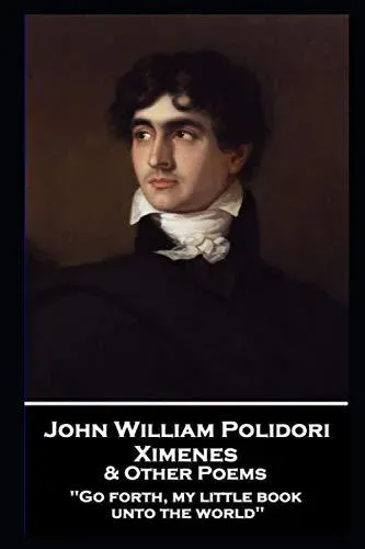 John William Polidori - Ximenes & Other Poems