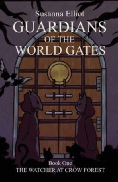 Guardians of the World Gates: The Watcher at Crow Forest