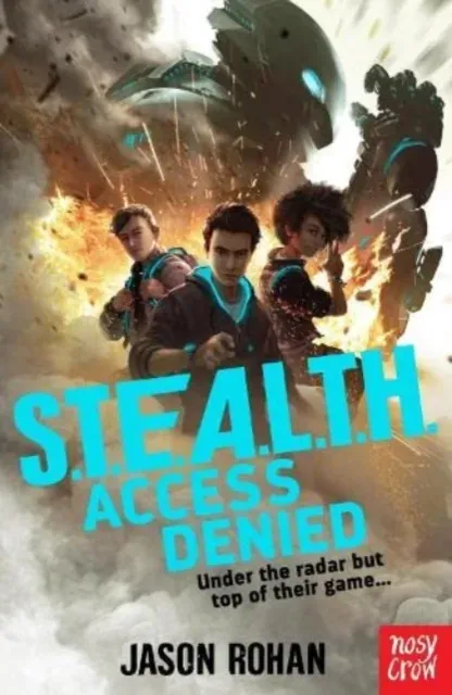 S.T.E.A.L.T.H.: Access Denied : Book 1