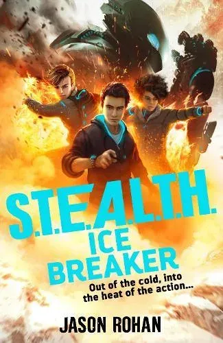 S.T.E.A.L.T.H.: Ice Breaker : Book 2