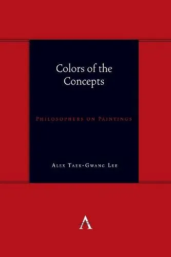 Colors of the Concepts : Philosophers on Paintings