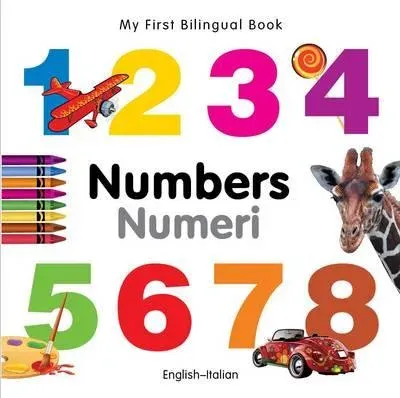 My First Bilingual Book - Numbers (English-Italian)