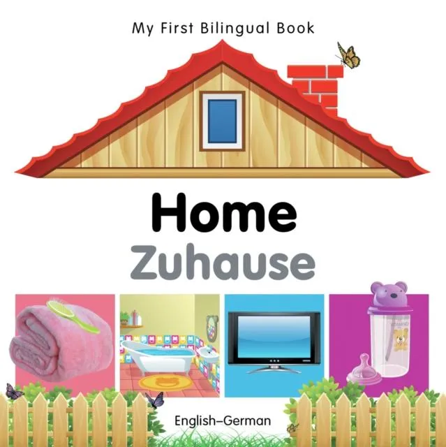 My First Bilingual Book - Home (English-German)