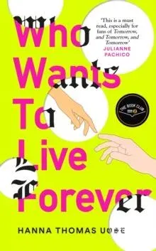 Who Wants to Live Forever : A BBC Radio 2 Book Club Pick