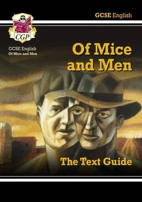 GCSE English Text Guide - Of Mice & Men