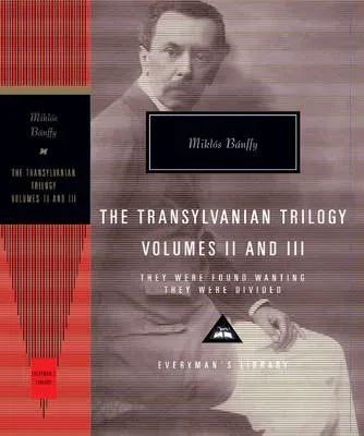 They Were Found Wanting and They Were Divided : The Transylvania Trilogy Vol. 2