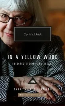 In a Yellow Wood : Selected Stories and Essays