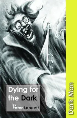 Dying for the Dark