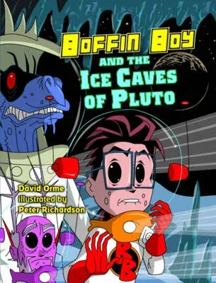 Boffin Boy and the Ice Caves of Pluto