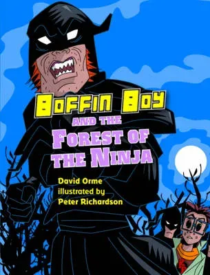 Boffin Boy and the Forest of the Ninja
