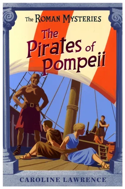 Roman Mysteries: The Pirates of Pompeii