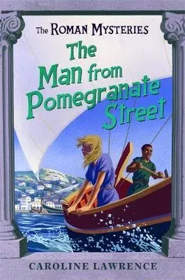 Roman Mysteries: The Man from Pomegranate Street