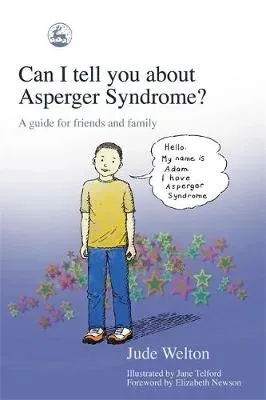 Can I tell you about Asperger Syndrome?