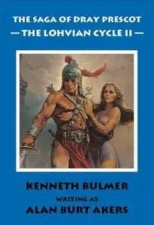 The Lohvian Cycle II [The Saga of Dray Prescot Omnibus #12]