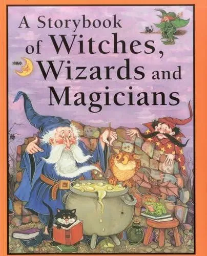 Storybook of Witches, Wizards and Magicians