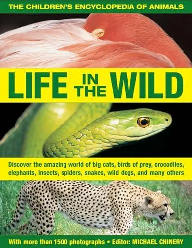 Children's Encyclopedia of Animals: Life in the Wild