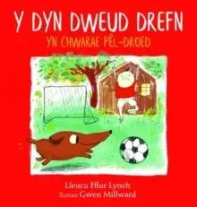 Y Dyn Dweud Drefn yn Chwarae Pel-Droed