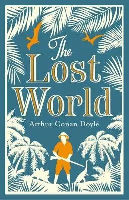 The Lost World : Annotated Edition (Alma Classics Evergreens)