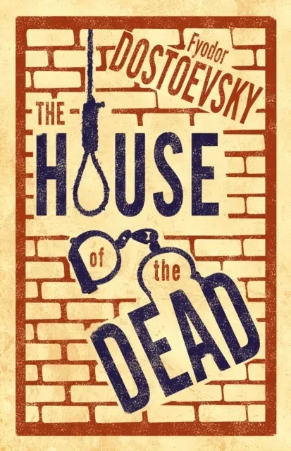 The House of the Dead: New Translation : Newly Translated and Annotated