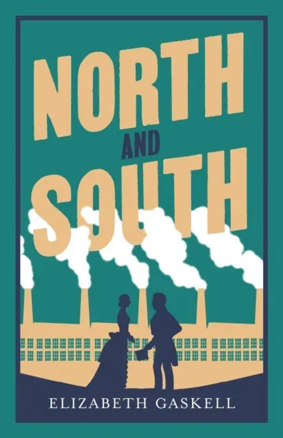 North and South : Annotated Edition (Alma Classics Evergreens)