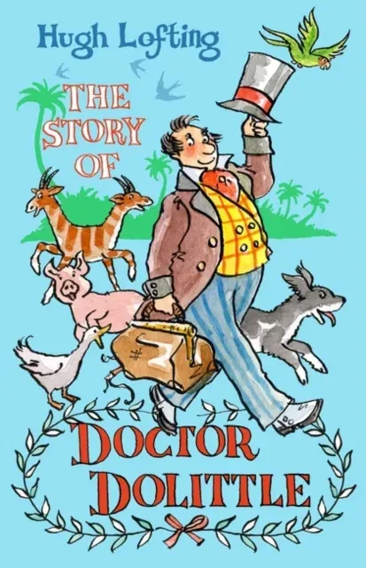 The Story of Dr Dolittle : Presented with the original Illustrations