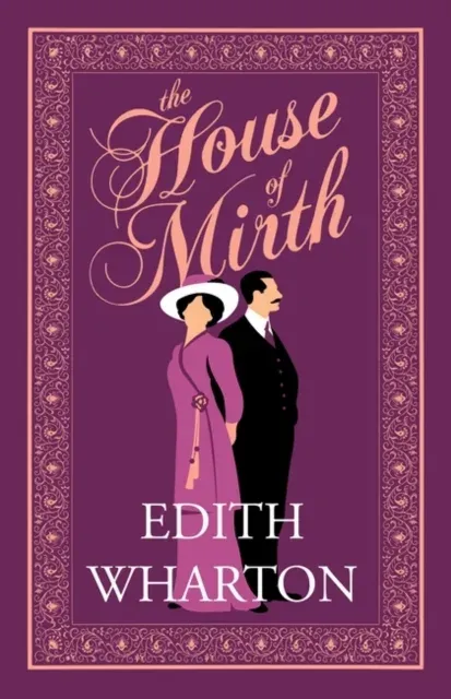 The House of Mirth : Annotated Edition (Alma Classics Evergreens)