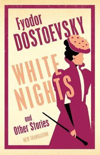 White Nights and Other Stories : New Translation