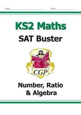 KS2 Maths SAT Buster: Number, Ratio & Algebra - Book 1 (for the 2026 tests)